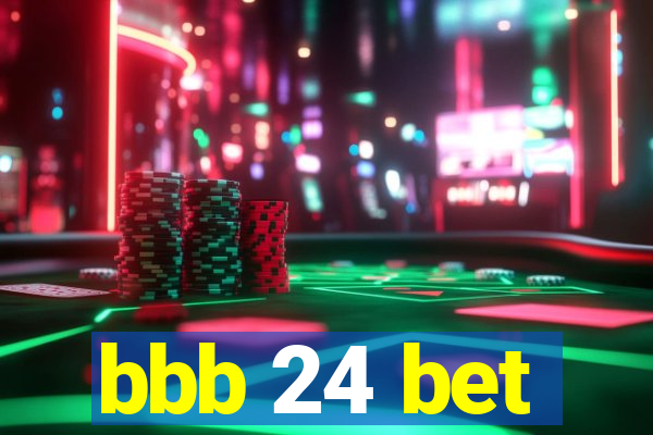 bbb 24 bet